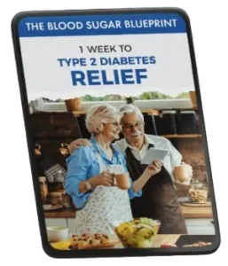 BONUS #1 – The Blood Sugar Blueprint 1 Week To Type 2 Diabetes Relief